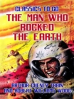 The Man Who Rocked the Earth - eBook