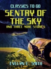 Sentry Of The Sky and three more stories - eBook