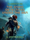 The Radio Detectives Under The Sea - eBook
