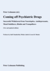 Coming off Psychiatric Drugs : Successful Withdrawal from Neuroleptics, Antidepressants, Mood Stabilizers, Ritalin and Tranquilizers (New and updated edition) - eBook
