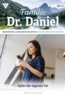 Opfer der eigenen Tat : Familie Dr. Daniel 9 - Arztroman - eBook