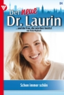 Schon immer schon! : Der neue Dr. Laurin 84 - Arztroman - eBook