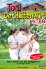 Eine Taufe  auf der Berghutte : Toni der Huttenwirt Extra 71 - Heimatroman - eBook