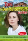 Der Auftritt der Grafin Vinzenzia : Toni der Huttenwirt Extra 73 - Heimatroman - eBook