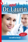 Lea wei es besser! : Der neue Dr. Laurin 92 - Arztroman - eBook