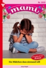 Ein Madchen, das niemand will? : Mami 2059 - Familienroman - eBook