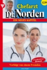 Verfolgt von einem Fremden : Chefarzt Dr. Norden 1239 - Arztroman - eBook