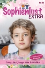 Gary, der Junge aus Amerika : Sophienlust Extra 89 - Familienroman - eBook