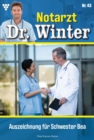 Auszeichnung fur Schwester Bea : Notarzt Dr. Winter 43 - Arztroman - eBook