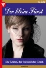 Die Grafin, der Tod und das Gluck : Der kleine Furst 330 - Adelsroman - eBook