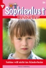 Sabine will nicht ins Kinderheim : Sophienlust Bestseller 94 - Familienroman - eBook