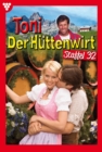 E-Book 311-320 : Toni der Huttenwirt Staffel 32 - Heimatroman - eBook
