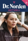 Blick nicht zuruck, Isabell : Dr. Norden Aktuell 29 - Arztroman - eBook
