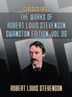 The Works of Robert Louis Stevenson - Swanston Edition, Vol 6 - eBook