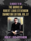 The Works of Robert Louis Stevenson - Swanston Edition, Vol 7 - eBook