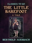 The Little Barefoot A Tale by Berthold Auerbach - eBook
