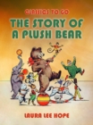 The Story Of A Plush Bear - eBook