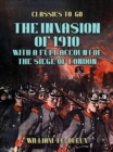 The Invasion of 1910, with a full Account of the Siege of London - eBook