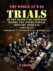 Trial of the Major War Criminals Before the International Military Tribunal, Volume 05, Nuremburg 14 November 1945-1 October 1946 - eBook