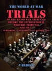 Trial of the Major War Criminals Before the International Military Tribunal, Volume 11, Nuremburg 14 November 1945-1 October 1946 - eBook