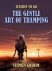 The Gentle Art of Tramping - eBook