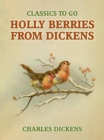 Holly Berries From Dickens - eBook
