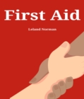 FIRST AID : Essential First Aid Techniques for Everyday Emergencies (2023 Guide for Beginners) - eBook
