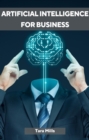 ARTIFICIAL INTELLIGENCE FOR BUSINESS : Transforming Industries and Driving Growth with AI Strategies (2023 Guide for Beginners) - eBook