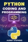 PYTHON CODING AND PROGRAMMING : Mastering Python for Efficient Coding and Programming Projects (2024 Guide for Beginners) - eBook