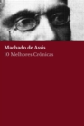 10 Melhores Cronicas - Machado de Assis - eBook