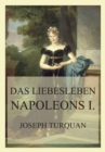 Das Liebesleben Napoleons I. - eBook
