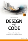 Design trifft Code : Alles, was Developer uber Gestaltung und UX wissen mussen - eBook