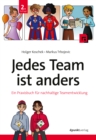 Jedes Team ist anders : Ein Praxisbuch fur nachhaltige Teamentwicklung - eBook