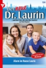 Alarm im Hause Laurin : Der neue Dr. Laurin 104 - Arztroman - eBook