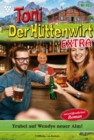 Trubel auf Wendig neuer Alm! : Toni der Huttenwirt Extra 103 - Heimatroman - eBook