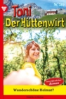 Wunderschone Heimat? : Toni der Huttenwirt 389 - Heimatroman - eBook