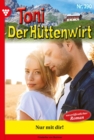 Nur mit Dir! : Toni der Huttenwirt 390 - Heimatroman - eBook
