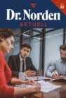 Was steckt  hinter den Intrigen? : Dr. Norden Aktuell 32 - Arztroman - eBook