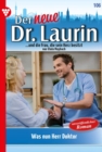 Was nun, Herr Doktor? : Der neue Dr. Laurin 106 - Arztroman - eBook