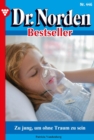 Zu jung, um ohne Traum zu sein : Dr. Norden Bestseller 446 - Arztroman - eBook