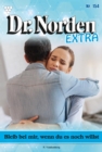 Bleib bei mir, wenn du es noch willst : Dr. Norden Extra 154 - Arztroman - eBook