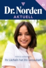 Ihr Lacheln hat ihn verzaubert : Dr. Norden Aktuell 42 - Arztroman - eBook