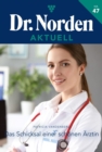 Das Schicksal einer schonen Arztin : Dr. Norden Aktuell 47 - Arztroman - eBook