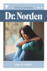 Lass dir helfen! : Dr. Norden 65 - Arztroman - eBook