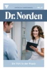 Ein Flirt in der Praxis : Dr. Norden 67 - Arztroman - eBook