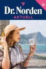 Die Flucht ins Ungewisse : Dr. Norden Aktuell 50 - Arztroman - eBook