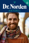 Ein Mann mit Charakter : Dr. Norden Aktuell 52 - Arztroman - eBook