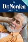 Der Tag, an dem er von ihr ging : Dr. Norden Aktuell 56 - Arztroman - eBook