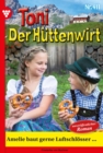 Amelie baut gerne Luftschlosser ... : Toni der Huttenwirt 411 - Heimatroman - eBook
