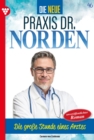 Die groe Stunde eines Arztes : Die neue Praxis Dr. Norden 46 - Arztserie - eBook